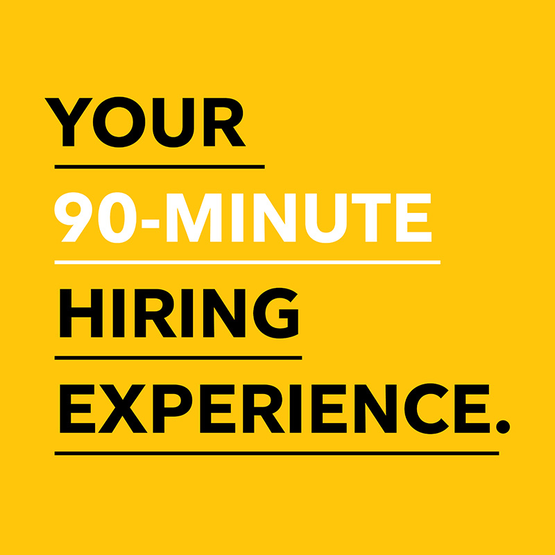 Your 90-minute hiring experience promotion